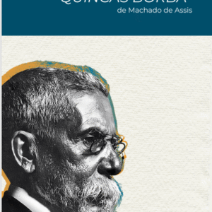 PDF: Desvendando Quincas Borba – Guia com questões comentadas (Edição averbada)
