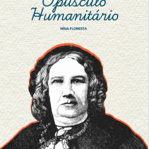PDF: Opúsculo humanitário – Nísia Floresta comentado (Edição averbada)
